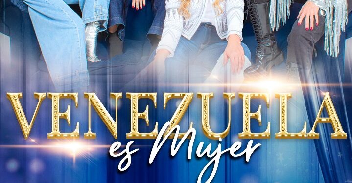 “Venezuela es mujer” llega de la mano de exitosas cantantes venezolanas