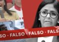 Cazadores de Fake News: Es falso que Delcy Rodríguez anunció la prohibición de los dólares en Venezuela o que haya eliminado la pensión del IVSS
