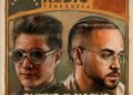 CHYNO Y NACHO REGRESAN CON RADIO VENEZUELA: EL DISCO QUE UNE A UNA NACIÓN DESDE LA DISTANCIA