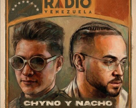 CHYNO Y NACHO REGRESAN CON RADIO VENEZUELA: EL DISCO QUE UNE A UNA NACIÓN DESDE LA DISTANCIA